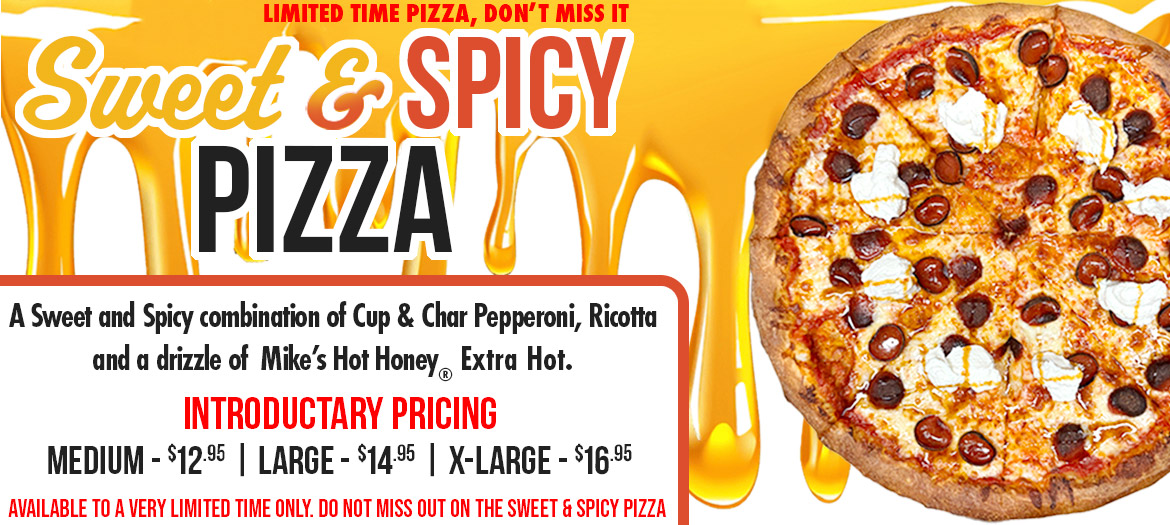 New Pizza, Sweet and Spicy from $12.95